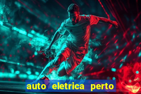 auto eletrica perto de mim